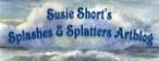 Splashes & Splatters Blog